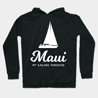 Maui - Sailing Paradise – Tourist Design Hoodie